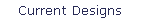 Current Designs